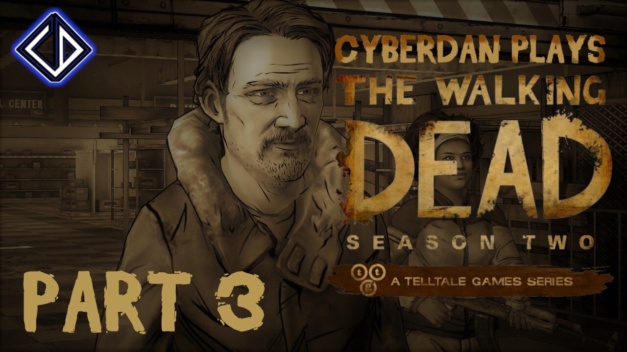 CyberDan Plays Telltale's The Walking Dead : Season 2 (Part 3)