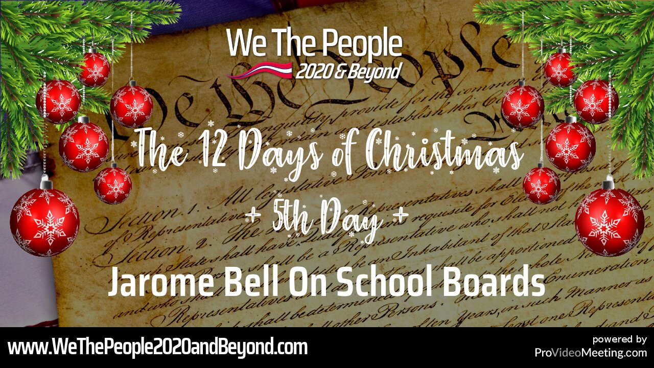 🎄 The 12 Days Of Christmas 🎄 Day 5: Jarome Bell On School Boards & The Patriot Act