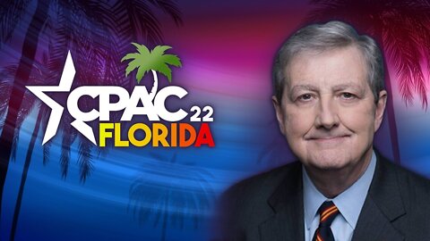 CPAC 2022 | Sen. John Kennedy