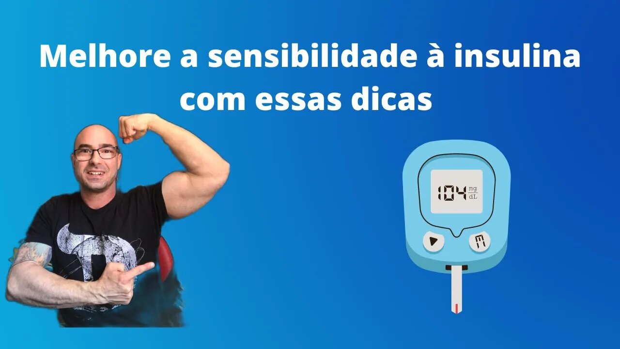 Como melhorar a Sensibilidade à insulina