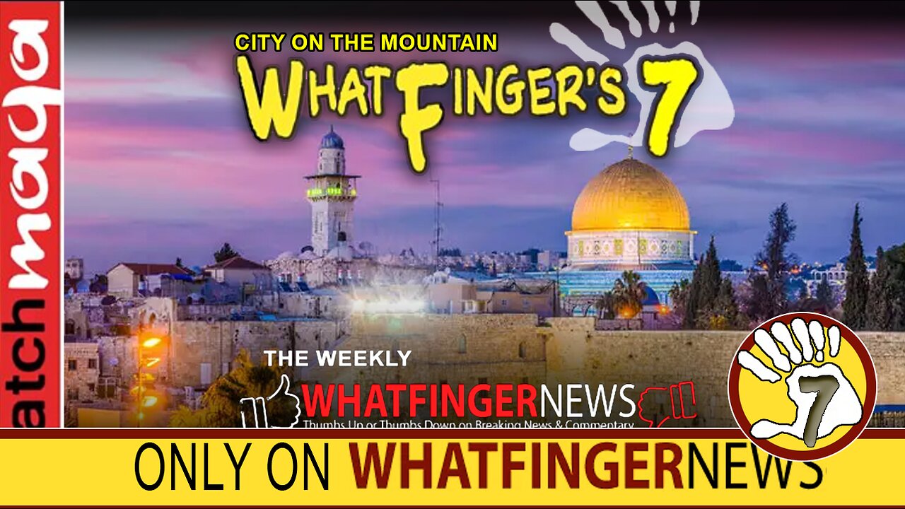 CITY ON THE MOUNTAIN: Whatfinger's 7