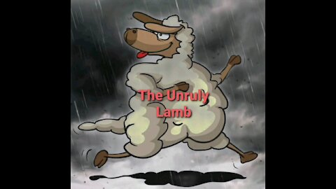 The Unruly Lamb Episode 1