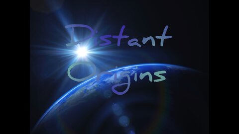 Introduction to Distant Origins