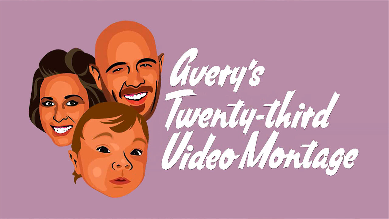 Avery's Twenty-Third Video