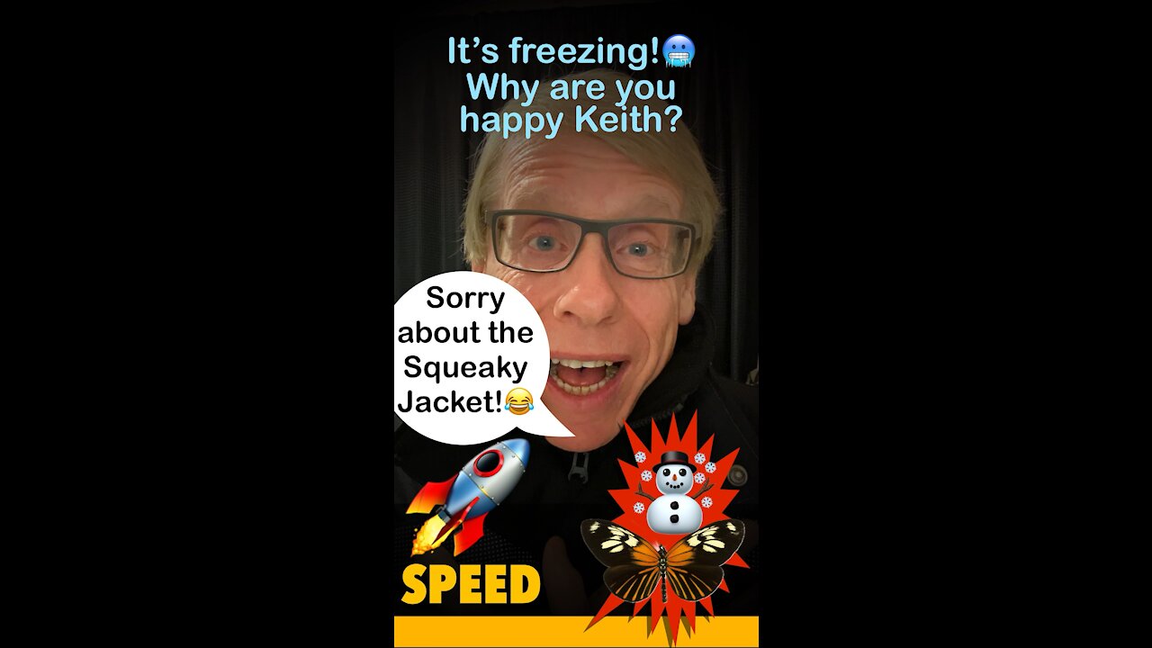 It’s freezing!🥶Why are you happy Keith?
