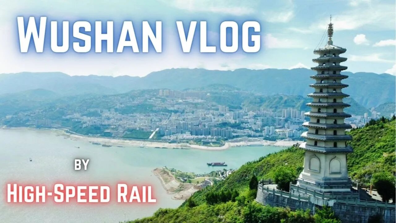 Experience Fun Wushan Day Trip on Zhengzhou-Wanzhou Rail Line | James' Vlog