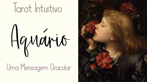 ♒ AQUÁRIO ♒ RELUTÂNCIA EM OUVIR OS CONSELHOS DE ALGUÉM | TAROT INTUITIVO