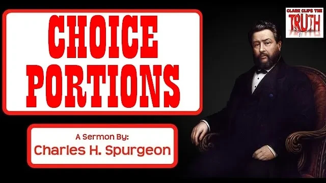 Choice Portions | Charles Spurgeon Sermon