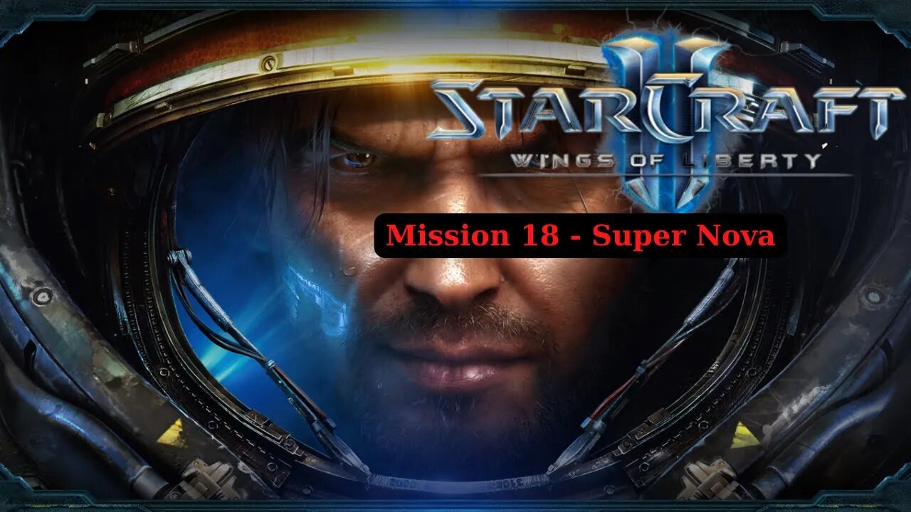 Starcraft 2 Wings Of Liberty Walkthrough Mission 18 Super Nova - No Commentary (HD 60FPS)