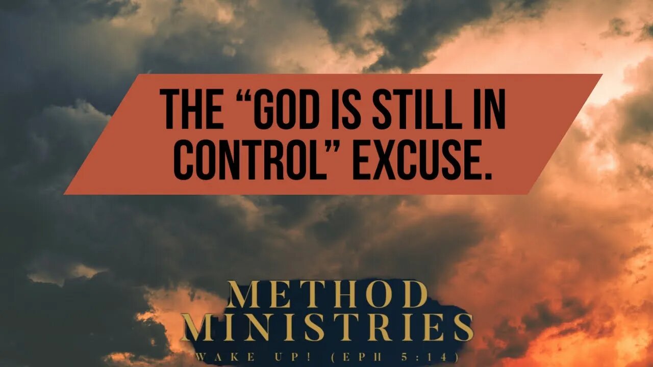 "God is still in control" Stop using that as an excuse!