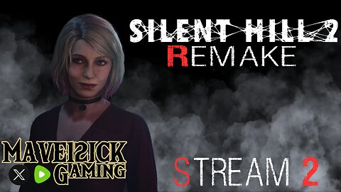 | Silent Hill 2 Remake Stream #2 | M O D S | The Road To 50 Followers! |