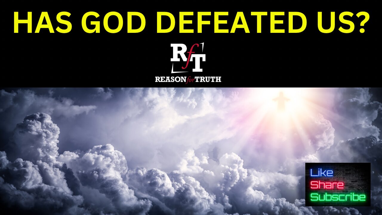 Has God Defeated Us?