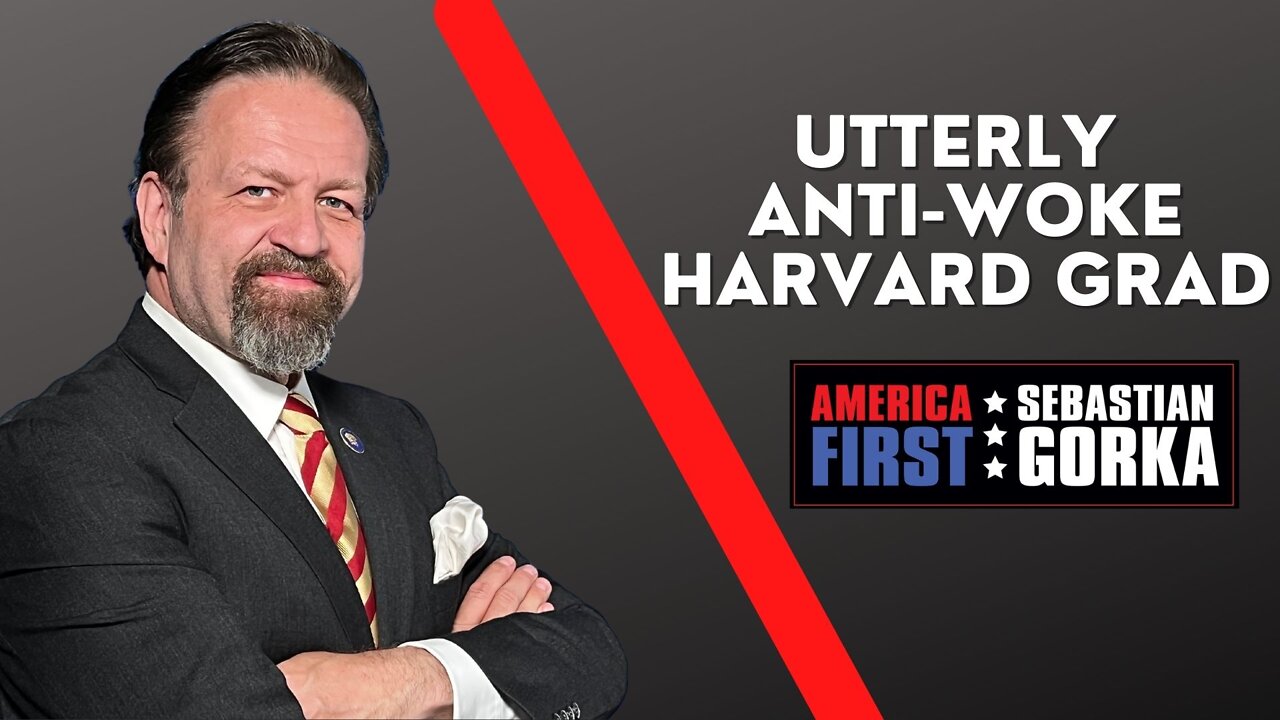 Utterly anti-Woke Harvard grad. Sebastian Gorka on AMERICA First