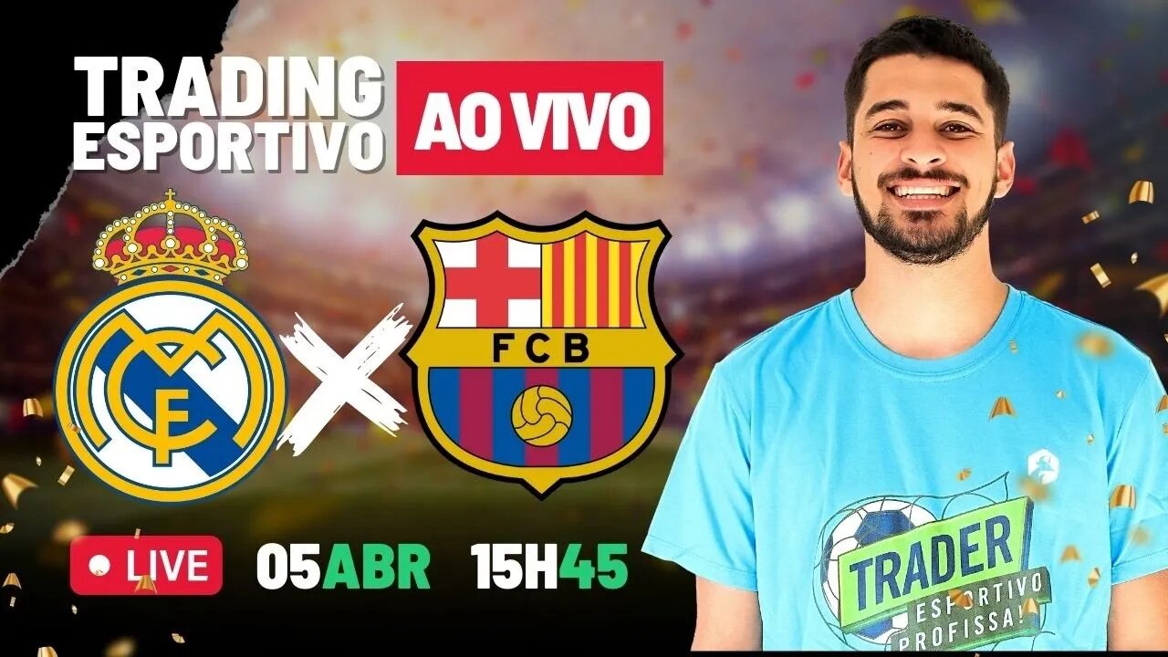 Trading Esportivo Ao Vivo - Barcelona x Real Madrid - COPA DEL REY