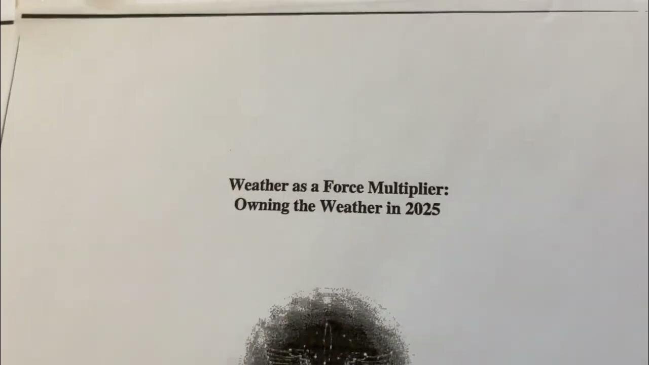 Owning the Weather by 2025- US Military and Weather Modification