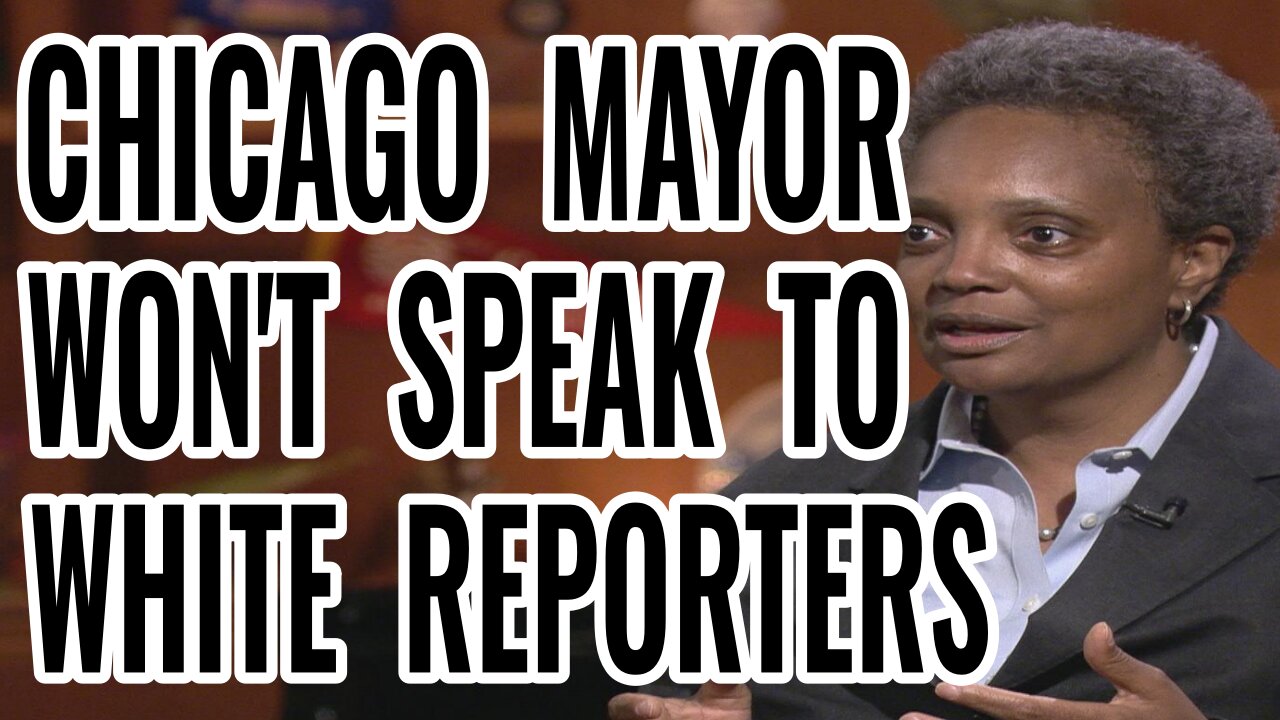 CHICAGO MAYOR WON'T SPEAK TO NON WHITE REPORTERS--Ep.437