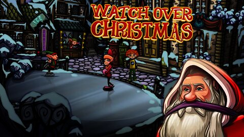 Watch Over Christmas - Saving Santa Claus (Episode 3)