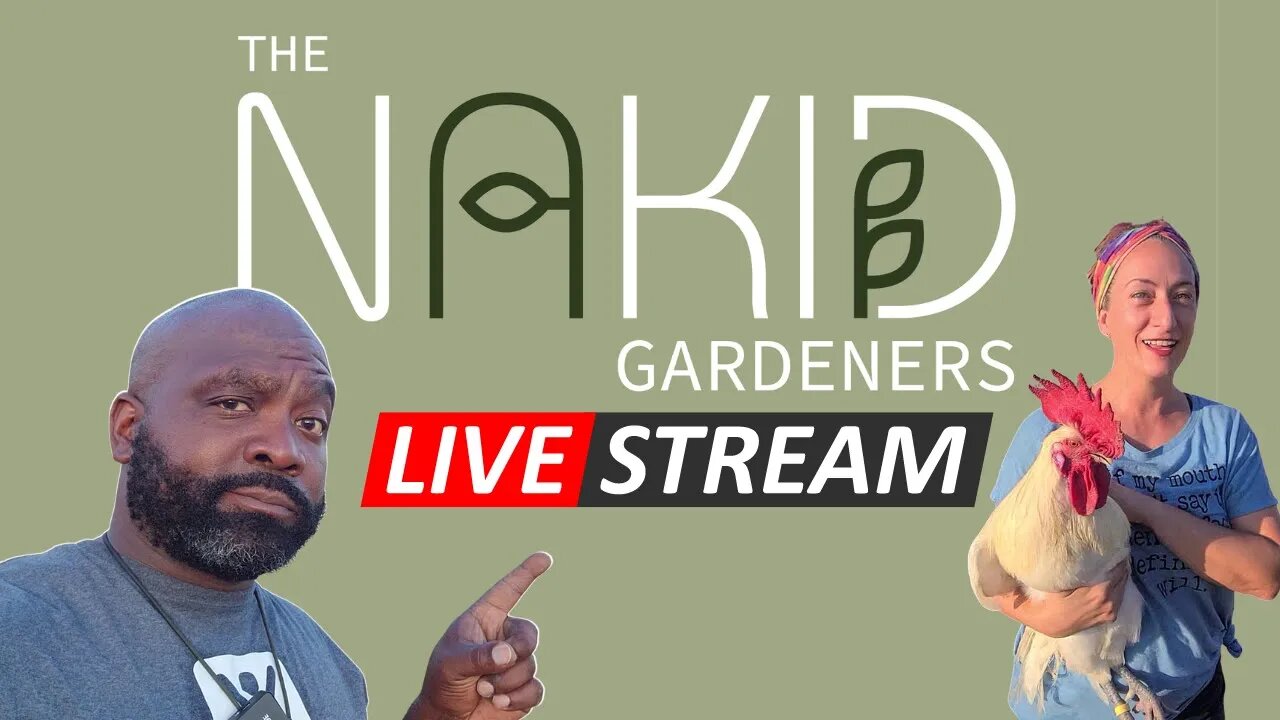 🔴 Upcoming Changes & Updates With The Nakid Gardeners