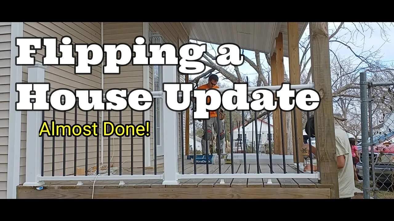 Flipping a House ALMOST DONE!