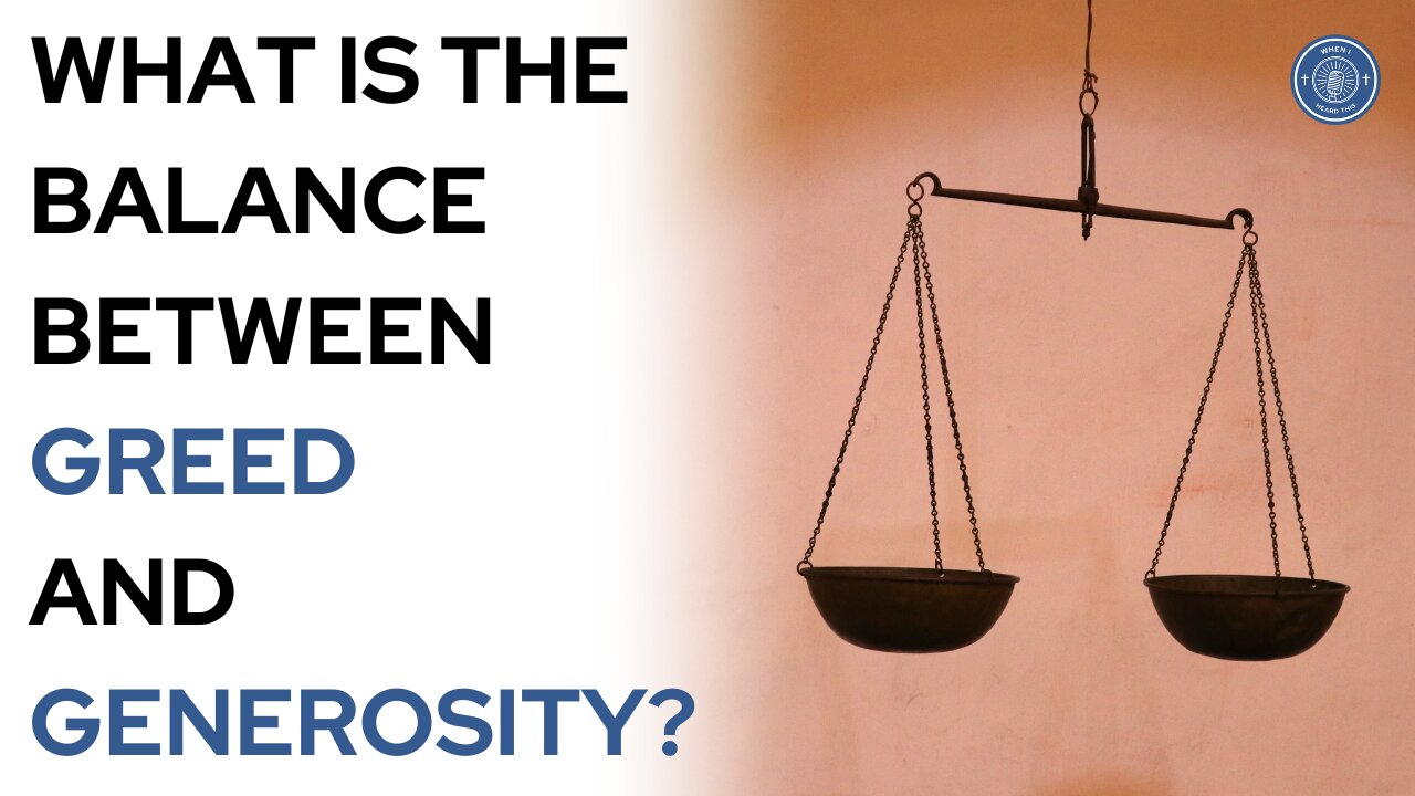 What is the balance between greed and generosity?