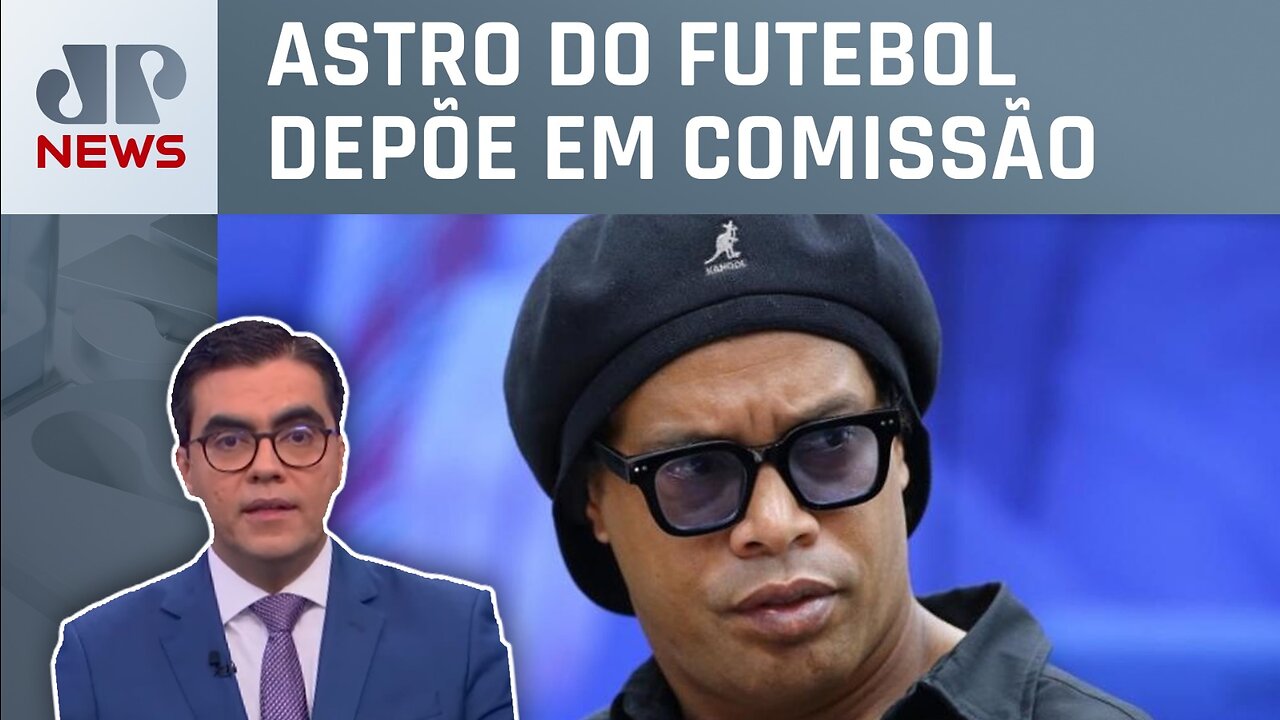 Ronaldinho Gaúcho nega ser sócio de empresa investigada em CPI das Pirâmides; Vilela comenta