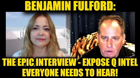 Benjamin Fulford: The Epic Interview - Expose Q Intel Everyone Needs to Hear!