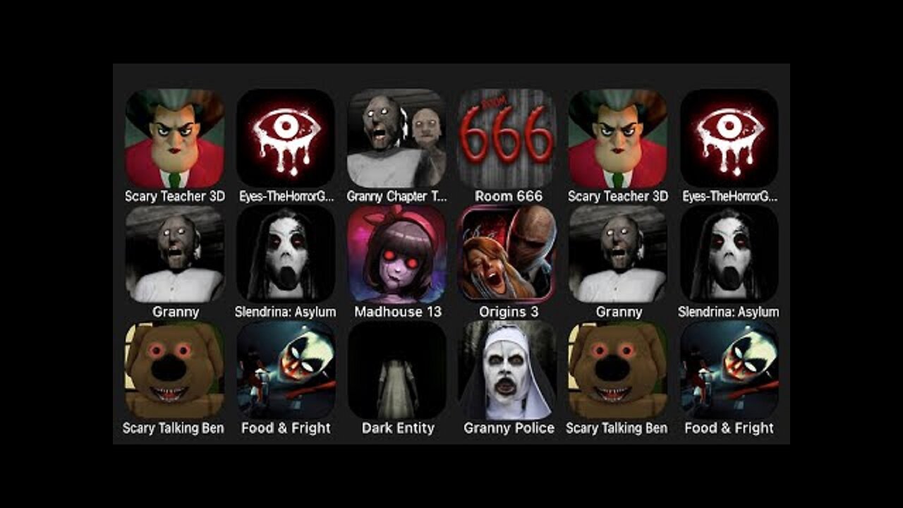 Scary Teacher 3D, Eyes The Horror Game, Granny 2, Room 666, Granny, Slendrina Asylum, Madhouse 13..