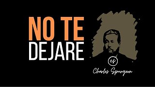 No te dejaré (Hebreos 13:5) Devocional de hoy Charles Spurgeon