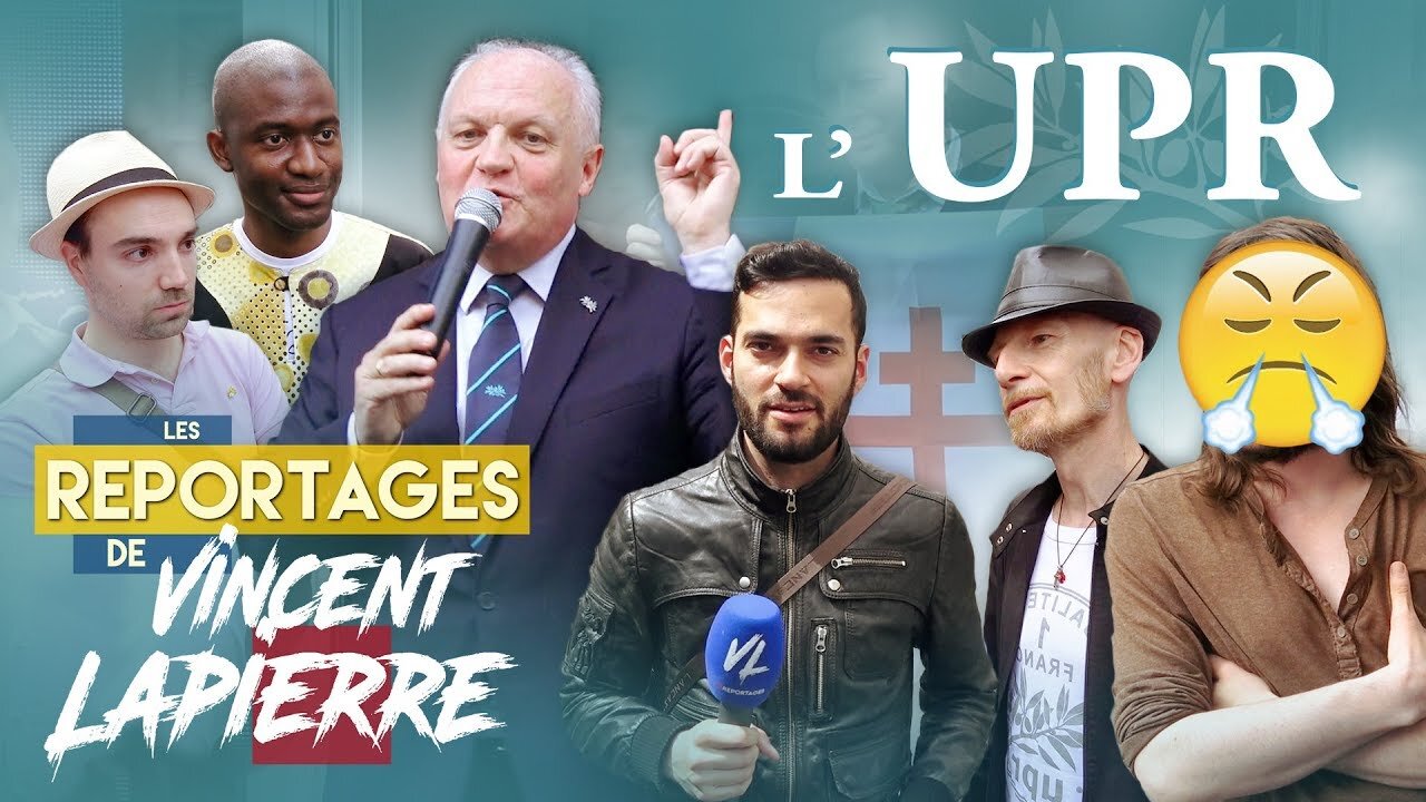 L'UPR – Les Reportages de Vincent Lapierre [Flokossama]