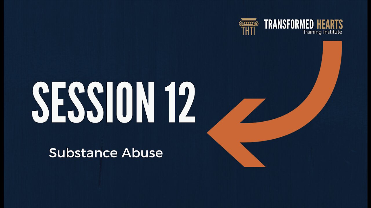 Welcome Series | Session 12 | Substance Abuse & Sex Addiction