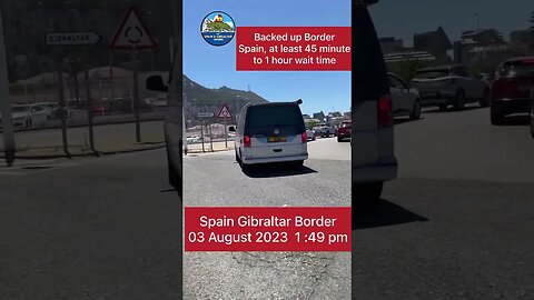 Spain Gibraltar Border; Super Busy Again 02 August 2023