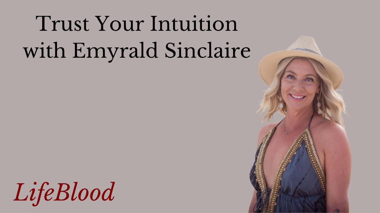 Trust Your Intuition with Emyrald Sinclaire