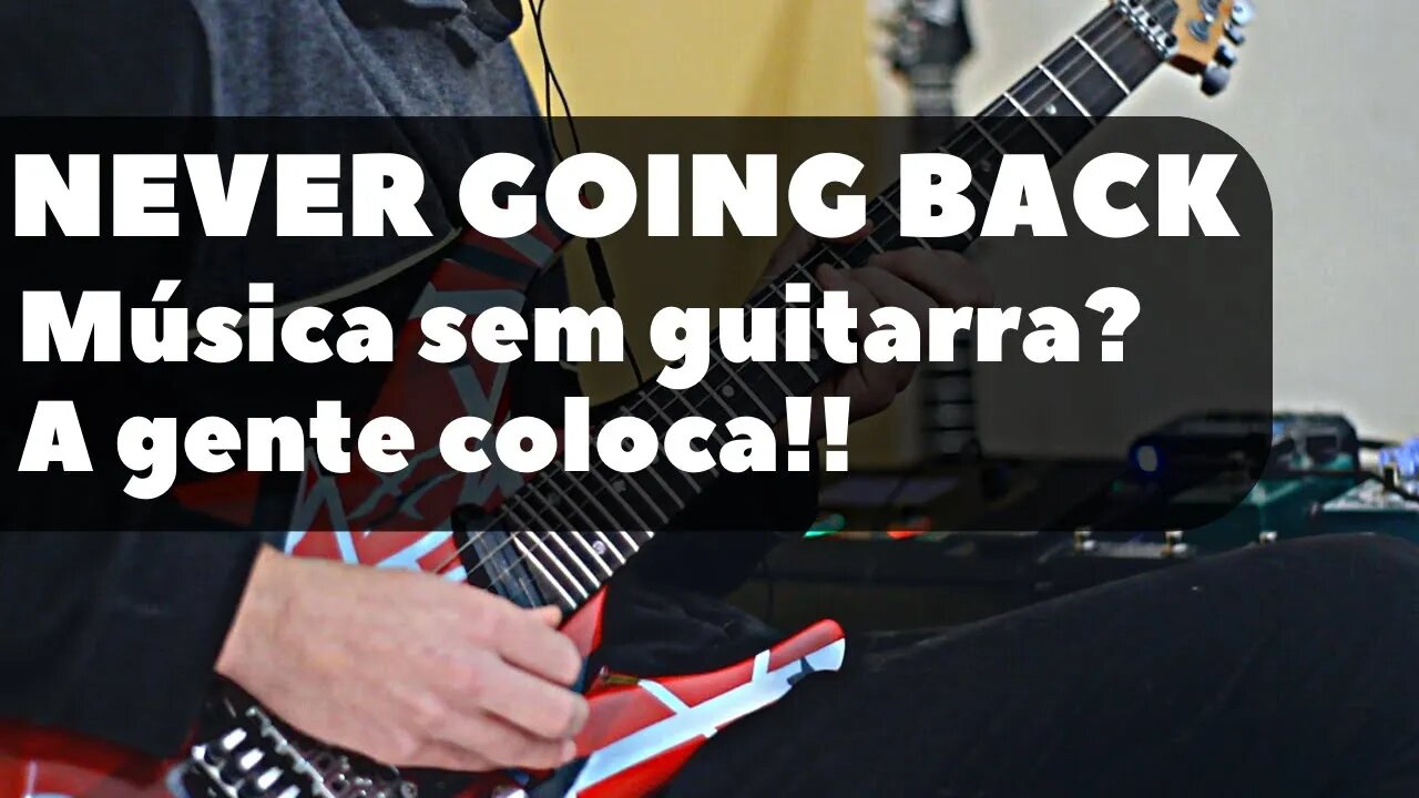 Guitar cover - Never Going Back (ft. Brock Human) | (Presets da ampero One!)