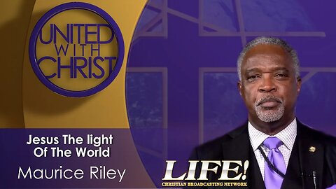 "Jesus The light Of The World" - Maurice Riley (united 5 11 23 )