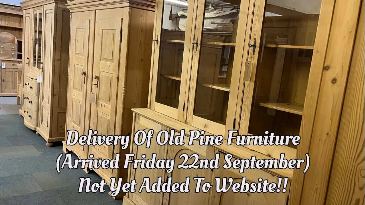 Latest Delivery Of Old Pine Furniture (Arrived 22nd September 2023) @PinefindersCoUk