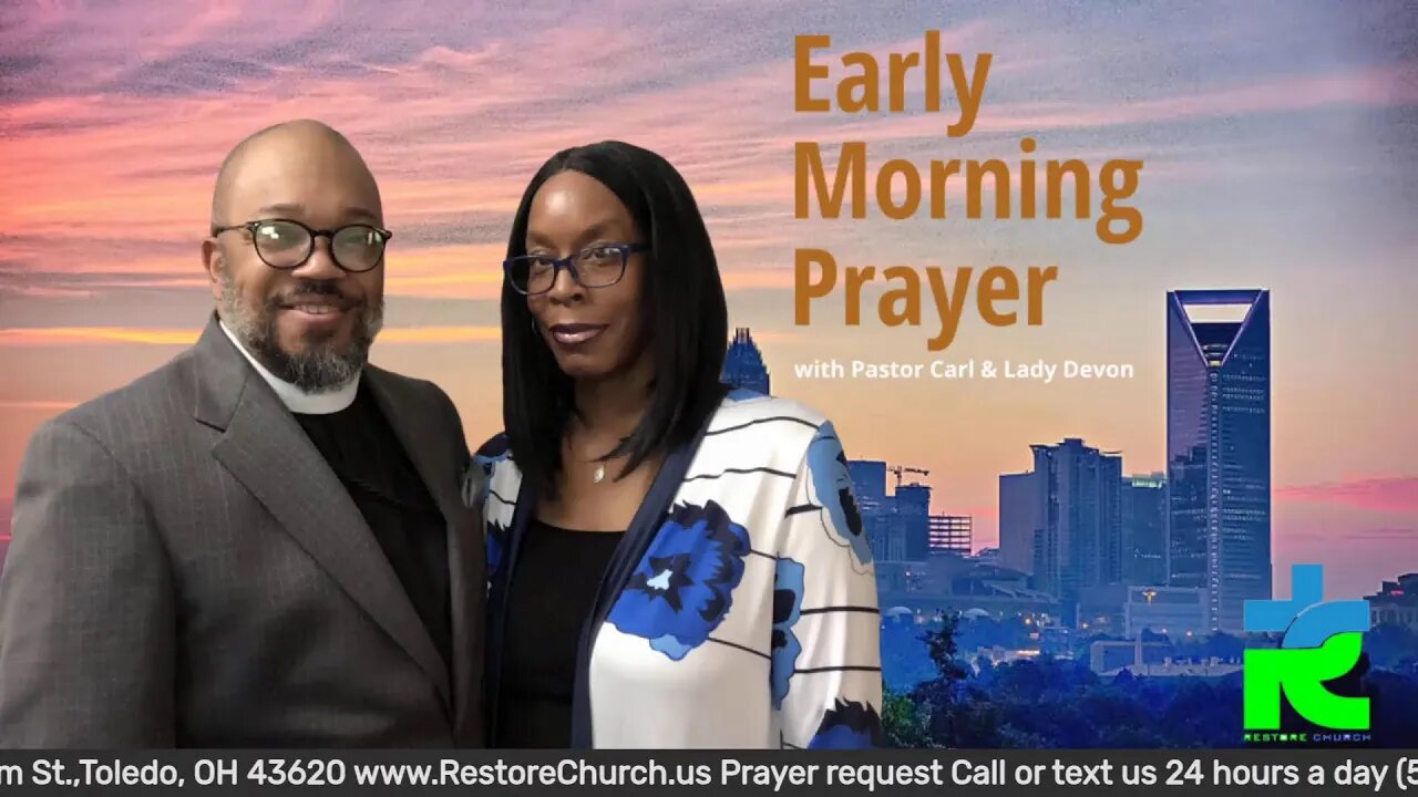 Early morning prayer with Pastor Carl & Lady Devon Mitchell