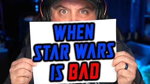 What to do when Star Wars is Bad