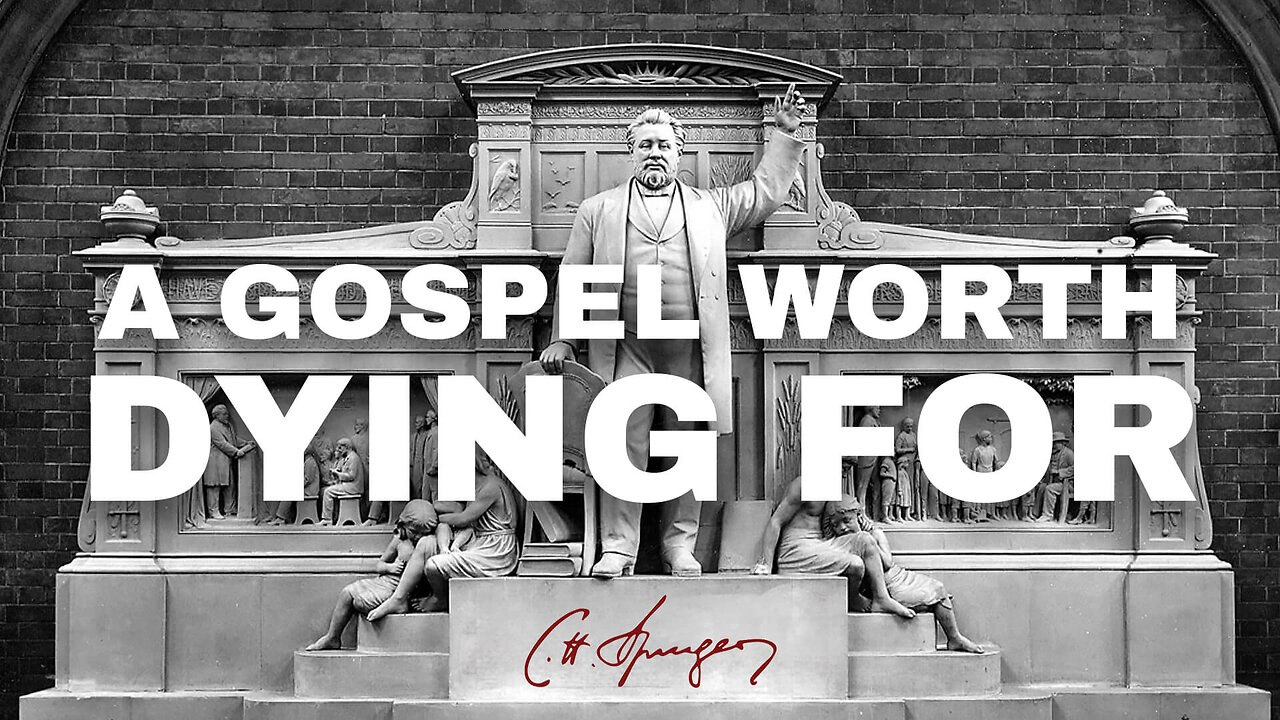 A Gospel Worth Dying For — A CH Spurgeon Sermon on Acts 20:24