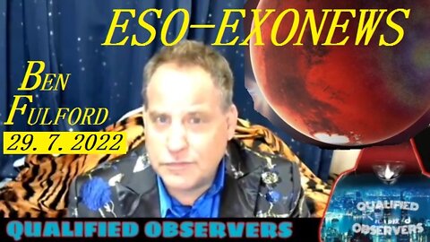 ESO-EXONEWS Ben Fulford 29072022