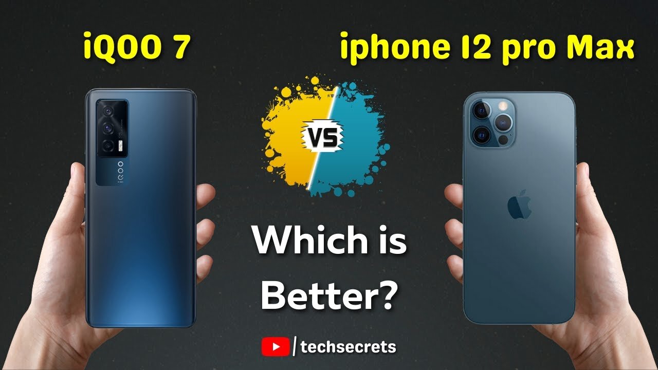 iQOO 7 vs iphone 12 pro Max In Depth Comparison - Which is Better? | Choose Smartly | Tech Secrets