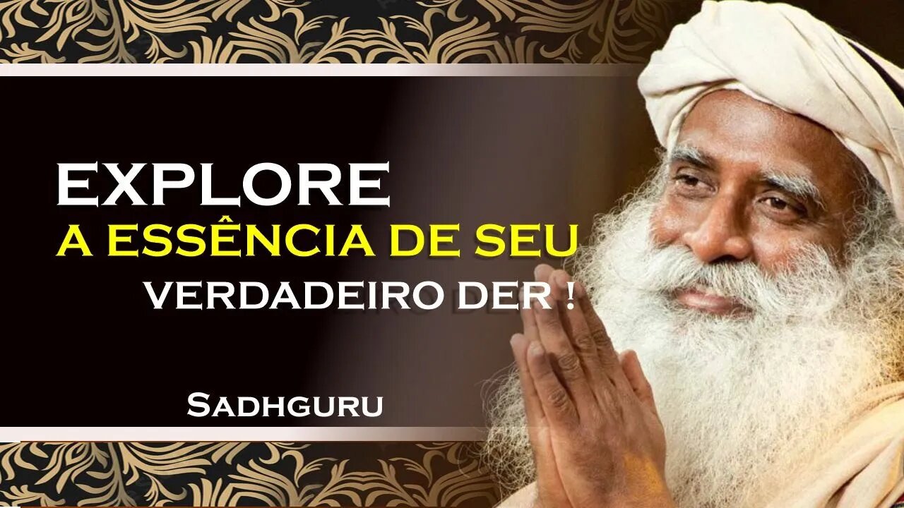 Descobrindo a Essência do Ser , SADHGURU DUBLADO