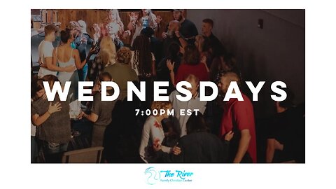 WEDNESDAY | Pastor Deane Wagner | The River FCC | 1.18.2023