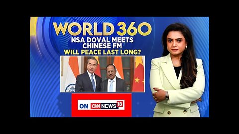 India-China News | NSA Doval Meets Chinese FM | Will India-China Peace Last Long? | #world360