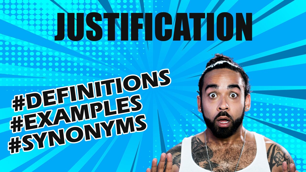 Definition and meaning of the word "justification"