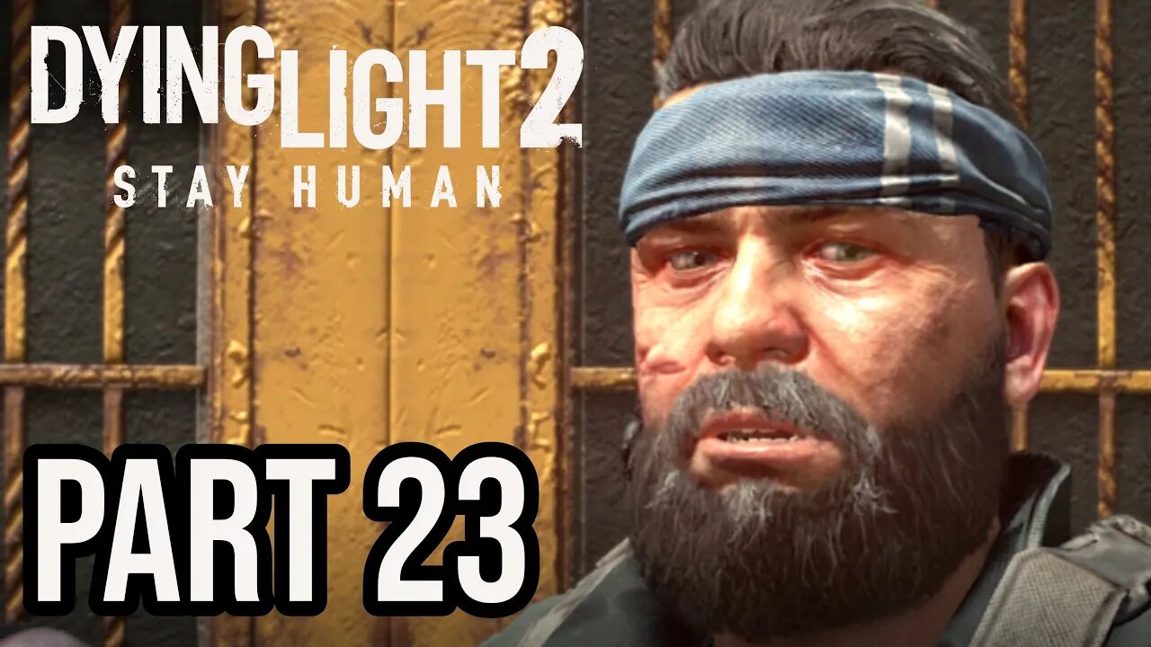 DYING LIGHT 2 - Part 23 - ELECTRICAL SUBSTATIONS! (FULL GAME) Walkthrough Gameplay