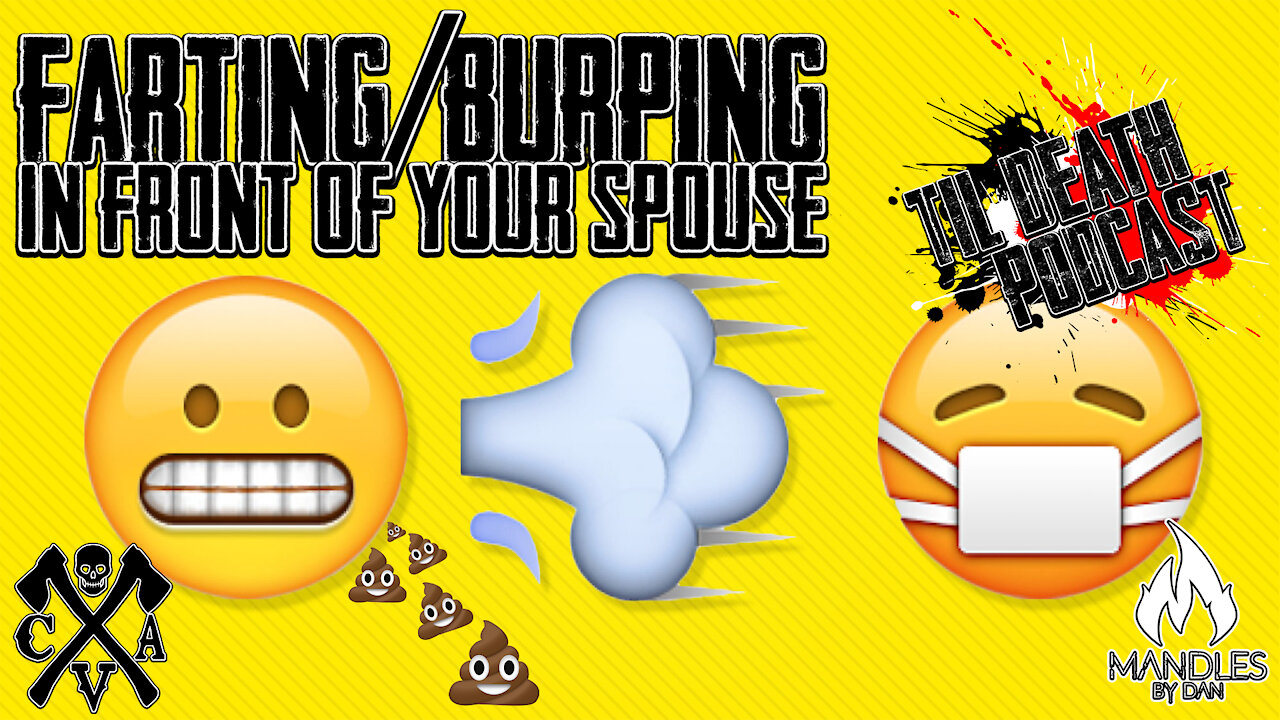 Farting/Burping In Front of Your Spouse | Til Death Podcast | CLIP