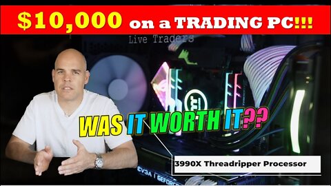 Was my $10,000 Trading Computer Worth It?