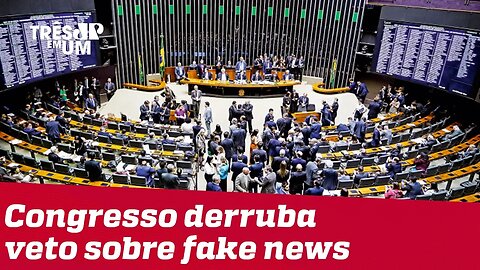 Congresso derruba veto presidencial sobre penas mais duras a fake news