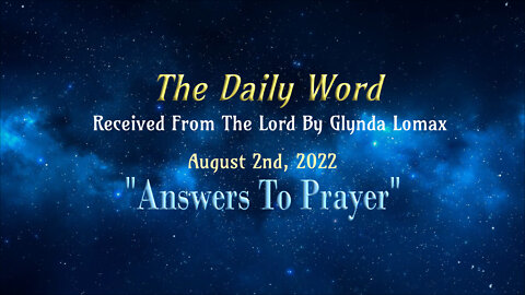 Daily Word * 8.2.2022 * Answers To Prayer