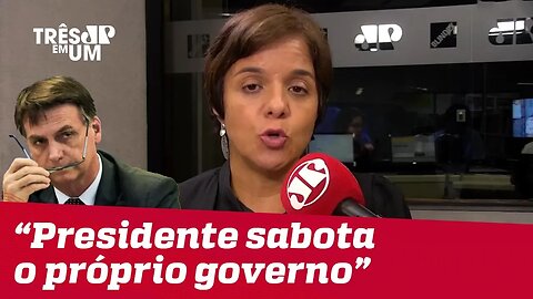 #VeraMagalhães: Presidente sabota o próprio governo